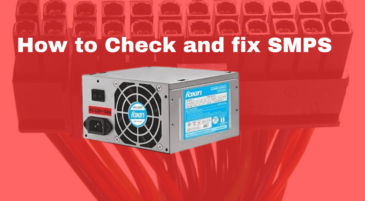 how to check and repair smps at home